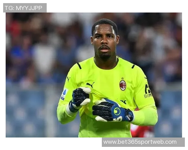 法尔克曝曼联切尔西关注米兰门将迈尼昂拜仁无意引进 法尔克曝曼联切尔西关注米兰门将迈尼昂拜仁无意引进